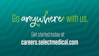 Go Anywhere with Us at Select Medical