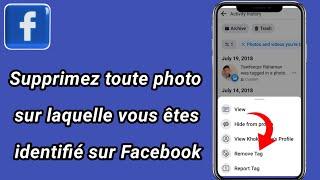 Comment supprimer toute photo sur laquelle vous êtes identifié sur Facebook