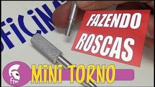 Fazendo rosca em mini torno - INICIANTES  | MANROD MR300