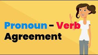 Pronoun-Verb Agreement / Subject-Verb Agreement