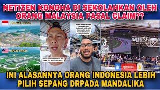 NETIZEN KONOHA DI BAGI FAHAM DENGAN ORANG MALAYSIA PASAL CIRCUIT SEPANG VS MANDALIKA