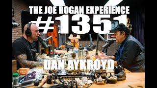 Joe Rogan Experience #1351 - Dan Aykroyd