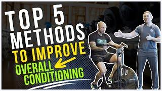 The Top 5 Cardio Methods To Improve Your Conditioning