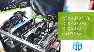 RTX 4070 vs RTX 4070Ti vs RTX 3070 mining DYNEX - hashrates, overclocks, efficiency