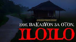 1996 BAKASYON SA OTON, ILOILO - ASWANG TRUE STORY