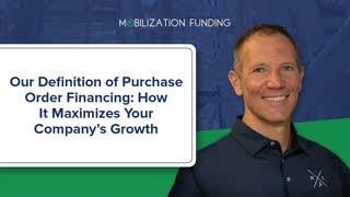 Our Definition Of Purchase Order Financing: How It Maximizes Your Company’s Growth