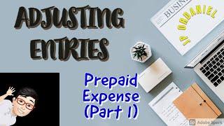 ADJUSTING ENTRIES - PREPAID EXPENSES PART1: A COMPREHENSIVE EXAMPLE - BASIC ACCOUNTING FOR SHS