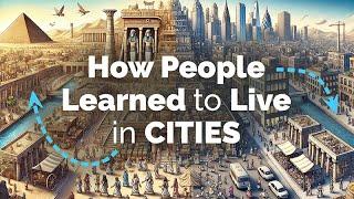 CARTA: How People Learned to Live in Cities