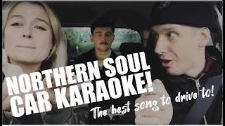 NORTHERN SOUL CAR KARAOKE - The BEST song to drive to!