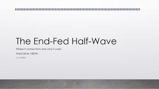 End-Fed Half-wave Antennas ~ 10/13/2024