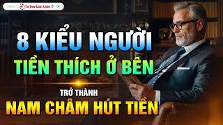 Trở Thành Kiểu Người Tiền Thích Bên 2024 - Âm Thầm Nỗ Lực Rèn Luyện | Tư Duy Làm Giàu