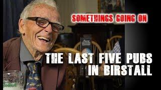 4K - The Last Five Pubs in Birstall - Fighting for Survival - Part One