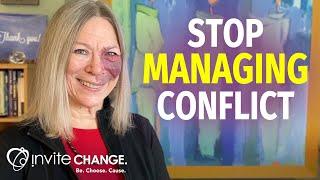 Getting Past Conflict Management in the Workplace
