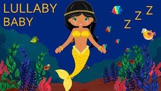 Lullaby for Babies to go to Sleep and Mermaid Animation: Baby Lullabies