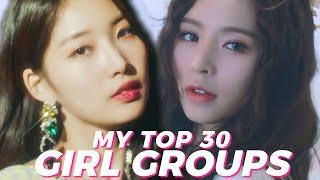 MY TOP 30 KPOP GIRL GROUPS