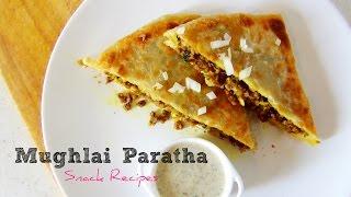 Mughlai Paratha | Stuffed with minced beef | Hungry for Goodies