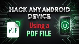 How Hackers Use PDF Files to Hack Android Devices? | How to Hack any Android Device using A PDF File