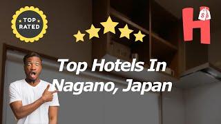 Top Hotels In Nagano, Japan