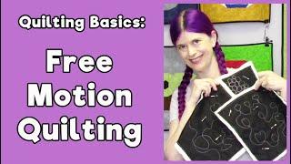 Quilting Basics: Free Motion Quilting