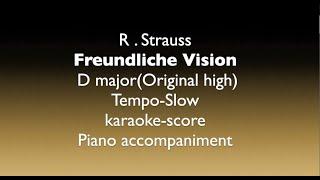 "Freundliche Vision"  R.Strauss  D major(Original high)Tempo-Slow Piano accompaniment(karaoke-score)