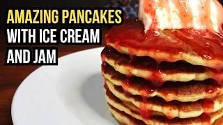 PANCAKES GALORE Ice Cream and Jam PERFECT COMBO!