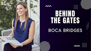 Behind The Gates: Boca Bridges