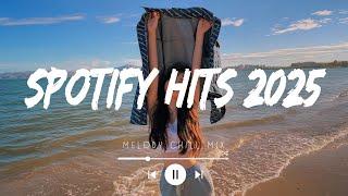 Spotify hits 2025 playlist ~ trending tiktok songs ~ Chill vibes (Mix 22 Hits Song)