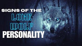 10 Signs of a Lone Wolf Personality