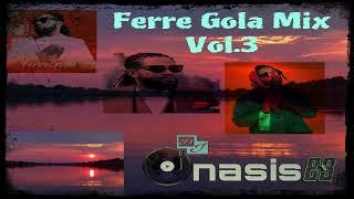 Ferre Gola Mix vol 3. By DjOnasis88.