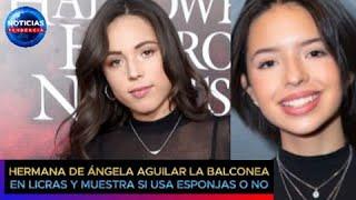 Hermana de Ángela Aguilar balconea a la cantante en licras, y muestra si usa esponjas o no #nodal