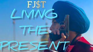 Living The Present - FJ$T (Official Lyrical Video) | Prod By. Høpes | Latest Punjabi Song 2023 |