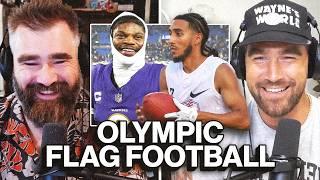 Travis and Jason give honest opinions about who should be quarterback for the Olympics Flag Team