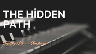 The Hidden Path - Çağatay Kılıç - Instrumental Music Composer - Piano