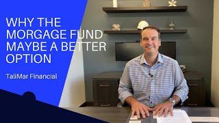 Is a Mortgage Fund a Better Option