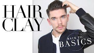 How To Use Hair Clay | Back To Basics