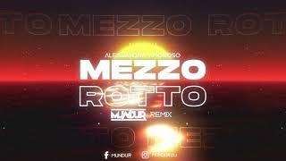 Alessandra Amoroso - Mezzo Rotto (MUNDUR REMIX)