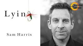 Lying - by Sam Harris