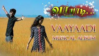 VAAYAADI MUSICAL ALBUM SONG | KISHA FILM MAKERS | Music By AR Yuvan | Direct By Dilo