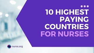 Where Are the Highest Paid Nurses? 10 Highest Paying Countries for Nurses