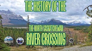 Explore the STUNNING History of the Saskatchewan River Crossing! (4K)