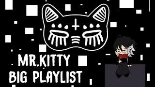 Mr.Kitty Big PlayList