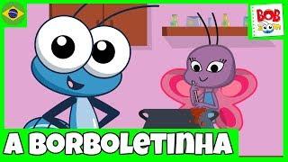 Borboletinha - Bob Zoom - Video Infantil Musical Oficial