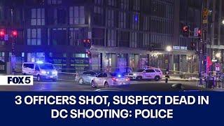 3 officers shot; suspect dead in DC shooting: police