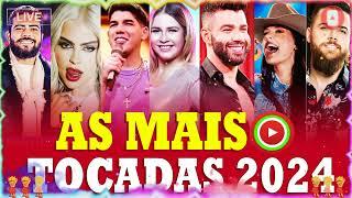 AS MAIS TOCADAS 2024 - PLAYLIST SERTANEJO - Top Sertanejo 2024 || Top Sertanejo 2024 Mais Tocadas