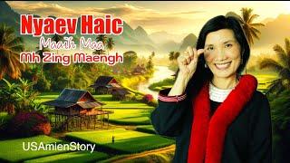 Nyaev Haic Maaih Maa Mh Zing Maengh | USA Mien Story 5/30/2024