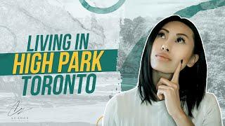 Toronto Neighborhood Watch: LIVING in HIGH PARK TORONTO