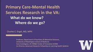 Primary Care-Mental Health Services Research in the VA: What do we know? Where do we go?