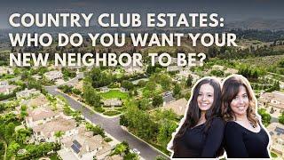 Country Club Estates: Who do you want your new neighbor to be?