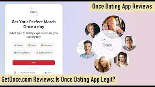 Once Dating App Reviews - Is GetOnce com Legit?