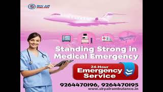 Air Ambulance in Patna with all Advance –Version Facility